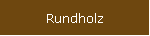 Rundholz