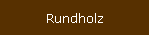 Rundholz