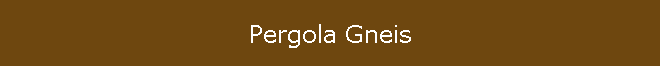 Pergola Gneis